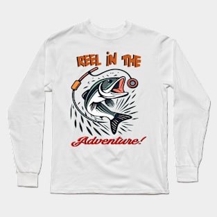 "Reel in the Adventure" design Long Sleeve T-Shirt